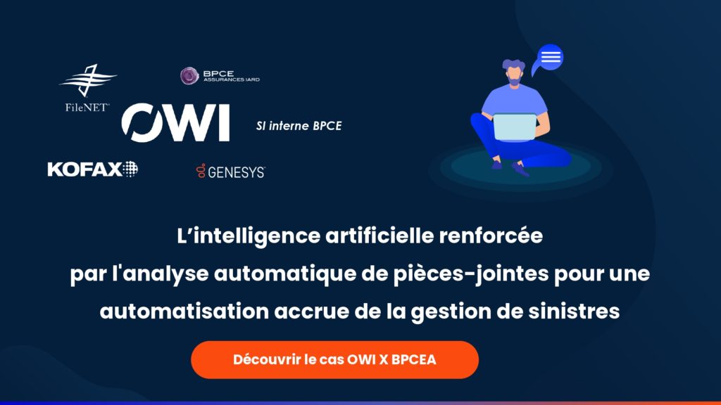 L'intelligence artificielle renforcée par l'analyse automatique - gestion des pics d'activité - selfacre relation client OWI X BPCEA